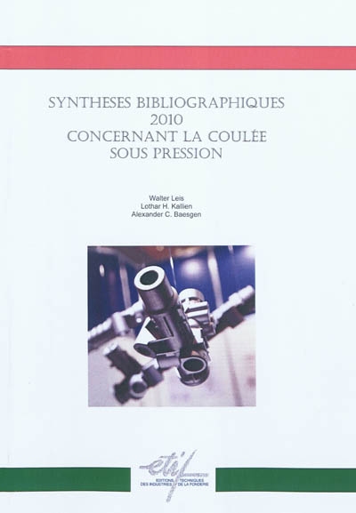 Synthèses bibliographiques 2010 concernant la coulée sous pression