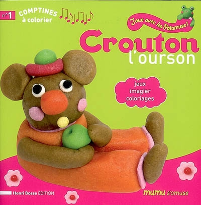Crouton l'ourson : jeux, imagier, coloriages