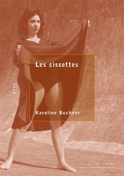Les cissettes : récit