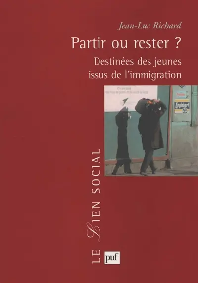 Partir ou rester ? : les destinées des jeunes issus de l'immigration étrangère en France