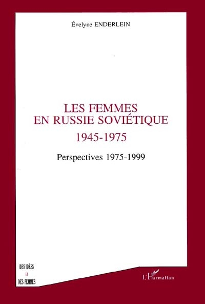 Les femmes en Russie soviétique 1945-1975, perspective 1975-1999