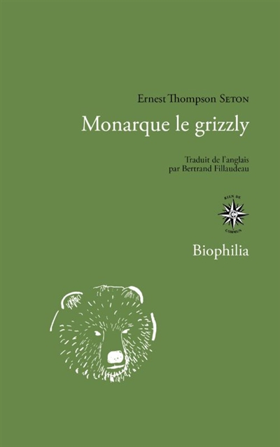 Monarque le grizzly de Ernest Thompson Seton