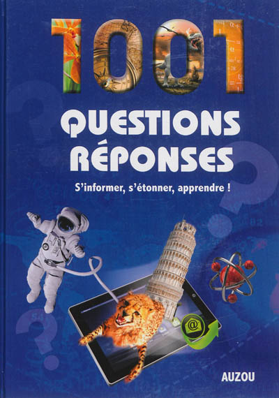 1.001 questions réponses :...