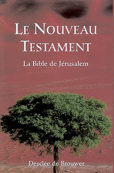 Le Nouveau Testament : la Bible de Jérusalem