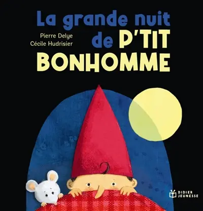 La grande nuit de P'tit Bonhomme