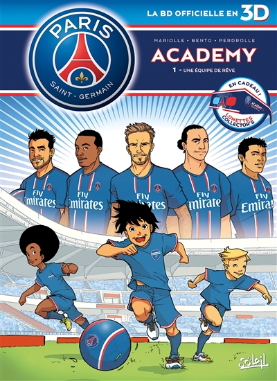 Paris Saint-Germain Academy : la BD officielle en 3D. Vol. 1. Une équipe de rêve