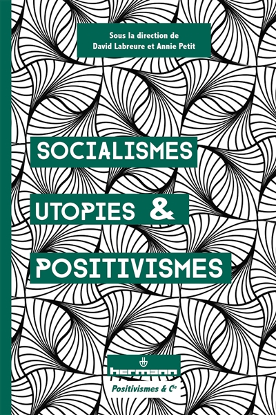 Socialismes, utopies et positivismes