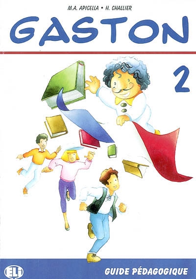 Gaston 2 : méthode de français pour l'école primaire