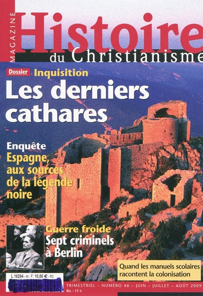 Histoire du christianisme magazine, n° 46. Les derniers cathares