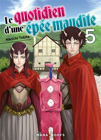 Le quotidien d'une épée maudite. 5 / Nikiichi Tobita | Tobita, Nikiichi. Auteur