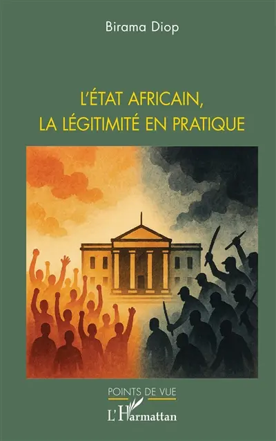 L'Etat africain, la légitimité en pratique