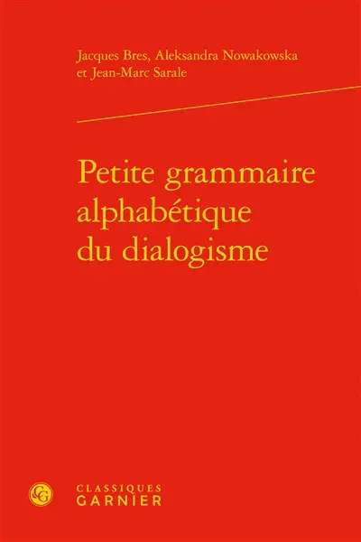Petite grammaire alphabétique du dialogisme
