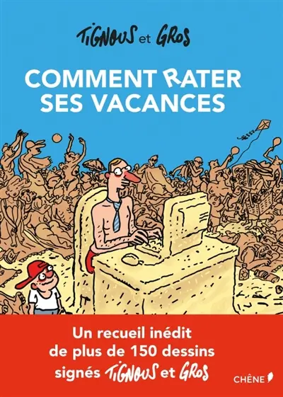 Comment rater ses vacances