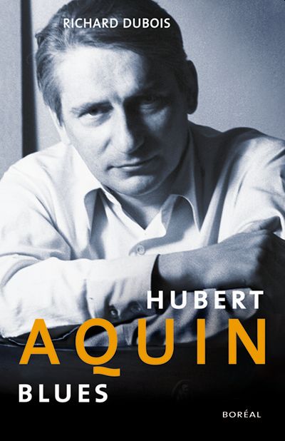 Hubert Aquin blues : essai