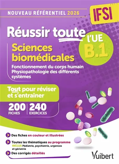 Réussir toute l'UE B1 sciences biomédicales, IFSI : tout pour réviser et s'entraîner : 200 fiches, 240 exercices, nouveau référentiel 2026 Réussir toute l'UE B1 sciences biomédicales, IFSI : tout pour réviser et s'entraîner : 200 fiches, 240 exercices, nouveau référentiel 2026