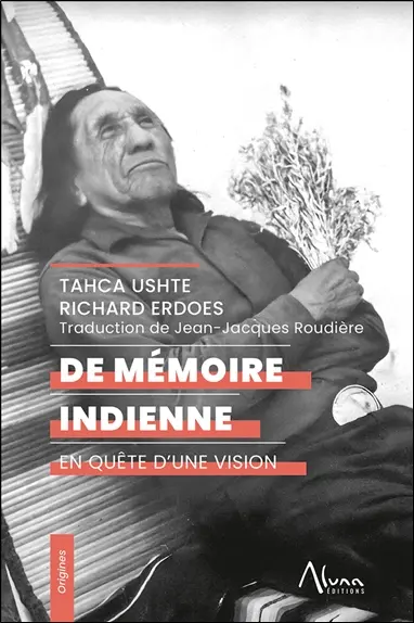 De mémoire indienne : en quête d'une vision De mémoire indienne : en quête d'une vision