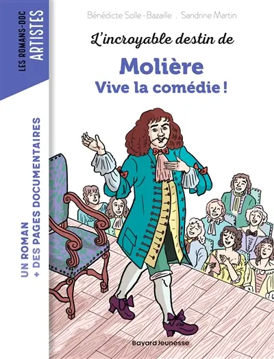 L'incroyable destin de Molière : vive la comédie !