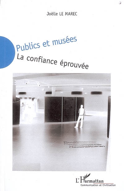 Publics et musées : la confiance éprouvée