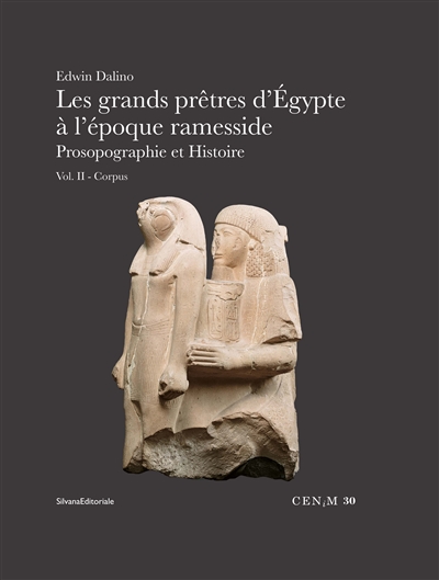 Les grands prêtres d'Egypte à l'époque ramesside : prosopographie et histoire. Vol. 2. Corpus