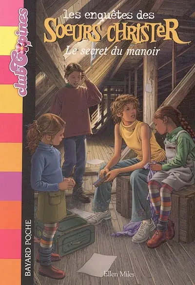 Les enquêtes des soeurs Christer. Vol. 1. Le secret du manoir
