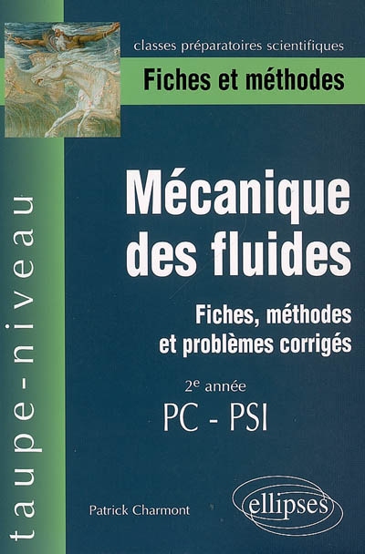Mécanique des fluides, 2e année PC-PSI : fiches et méthodes, problèmes corrigé