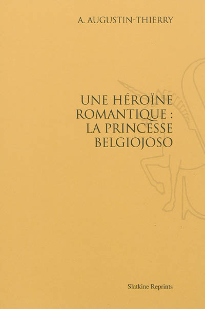 Une héroïne romantique : la princesse Belgiojoso