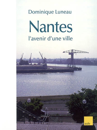 Nantes : l'avenir d'une ville