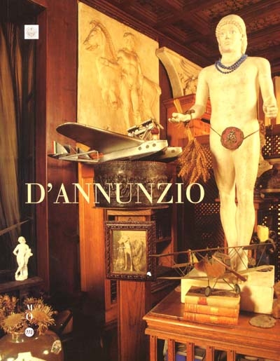 D'Annunzio (1863-1938) : exposition, Paris, Musée d'Orsay, 9 avr.-15 juil. 2001