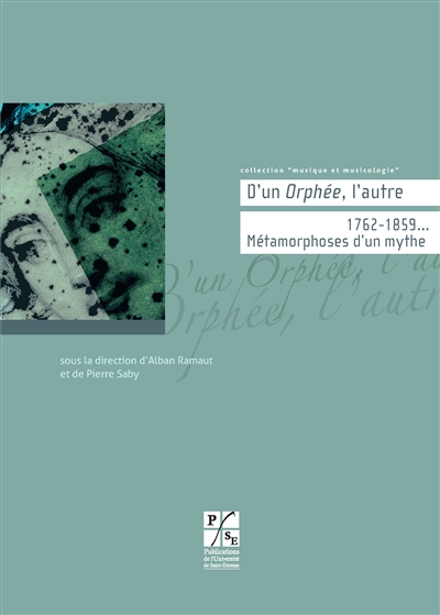 D'un Orphée, l'autre : 1762-1859... : métamorphoses d'un mythe