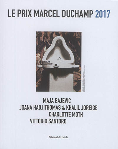 Le prix Marcel Duchamp 2017 : Maja Bajevic, Joana Hadjithomas & Khalil Joreige, Charlotte Moth, Vittorio Santoro