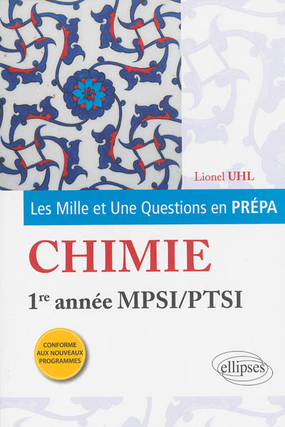 Les mille et une questions en prépa : chimie, 1re année MPSI, PTSI