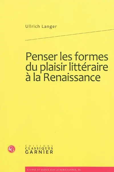Penser les formes du plaisir littéraire à la Renaissance