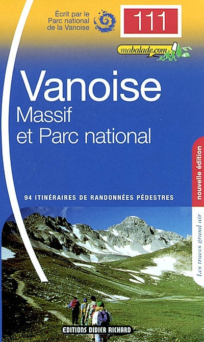 Massif et Parc national de Vanoise : 94 itinéraires de randonnées pédestres