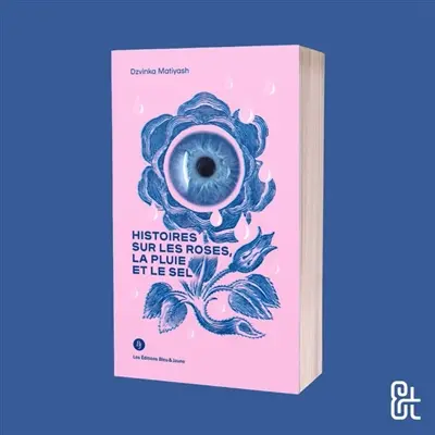 Histoires sur les roses, la pluie et le sel