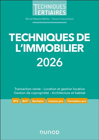 Techniques de l'immobilier 2026 : transaction vente, location et gestion locative, gestion de copropriété, architecture et habitat