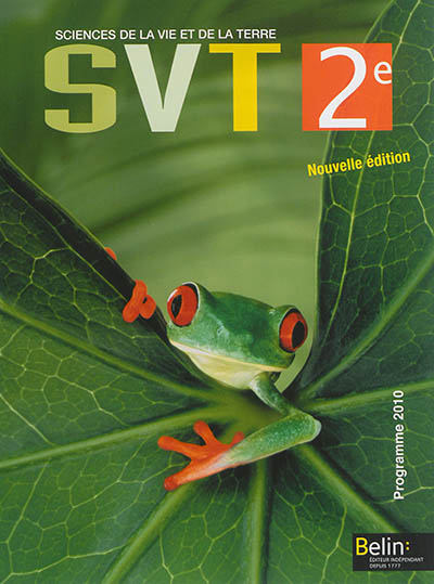SVT, sciences de la vie et de la Terre, 2e : programme 2010