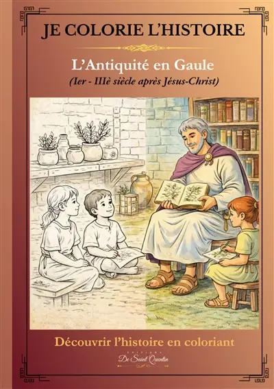 Je colorie l'Histoire : L'antiquité en Gaule