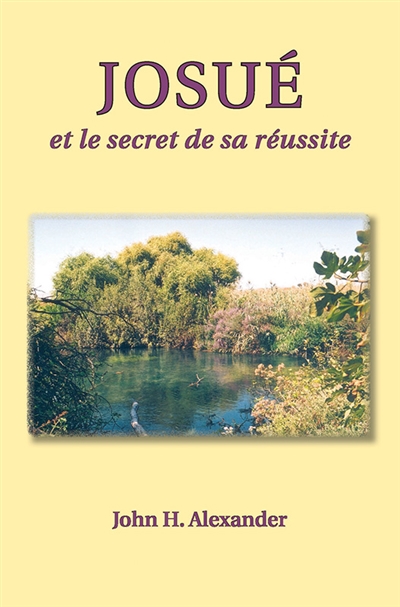 Josué et le secret de sa réussite
