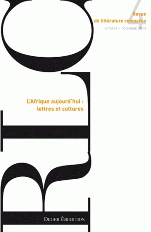 Revue de littérature comparée, n° 340. L'Afrique aujourd'hui : lettres et cultures