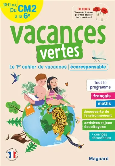 Vacances vertes du CM2 à la 6e, 10-11 ans : le 1er cahier de vacances écoresponsable : tout le programme