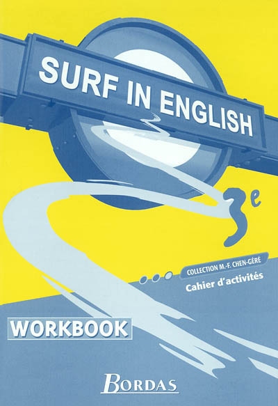 Surf in English 3e, workbook : cahier d'activités