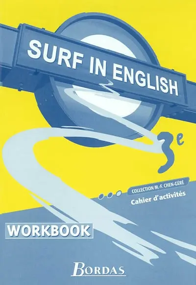 Surf in English 3e, workbook : cahier d'activités