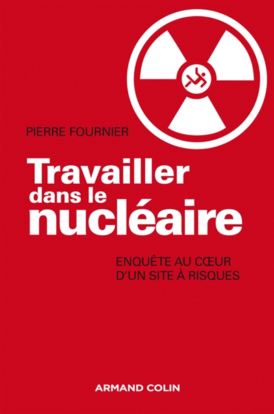 Travailler dans le nucléaire : enquête au coeur d'un site à risques