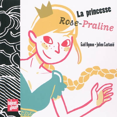 La princesse Rose-Praline