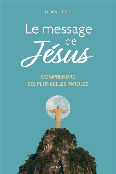Le message de Jésus :...