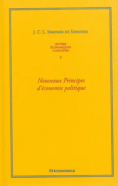 Oeuvres économiques complètes. Vol. 5. Nouveaux principes d'économie politique ou De la richesse dans ses rapports avec la population