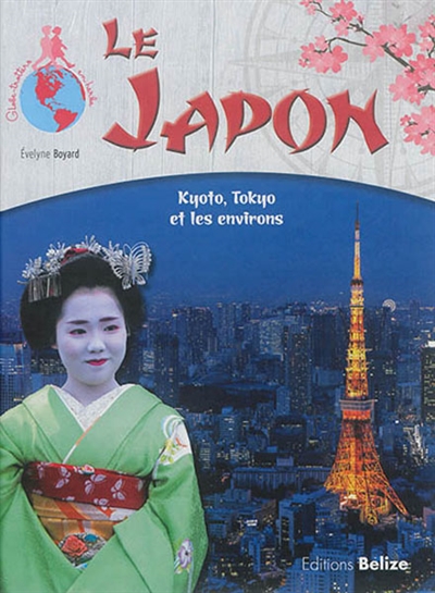 Le Japon : Kyoto, Tokyo et les environs