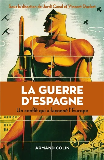 La guerre d'Espagne : un conflit qui a façonné l'Europe