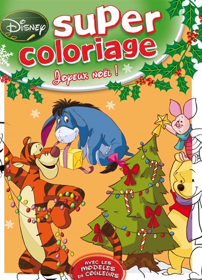 Super coloriage : joyeux noël ! : Winnie l'ourson