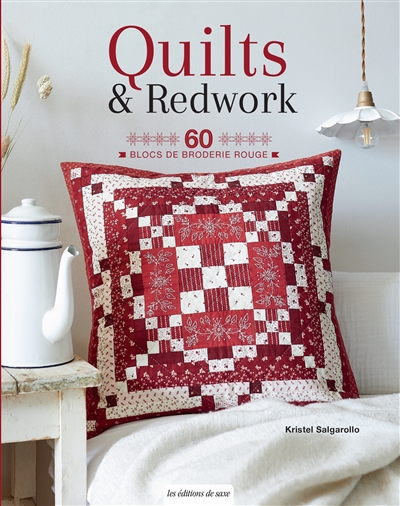 Quilts & redwork : 60 blocs de broderie rouge